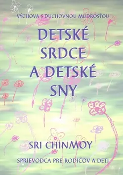 Detské srdce a detské sny (Sri Chinmoy, 1999)
