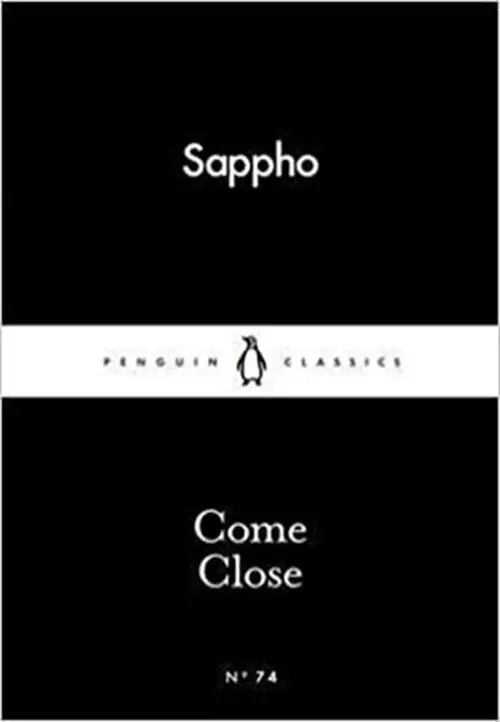 Come Close - Sappho