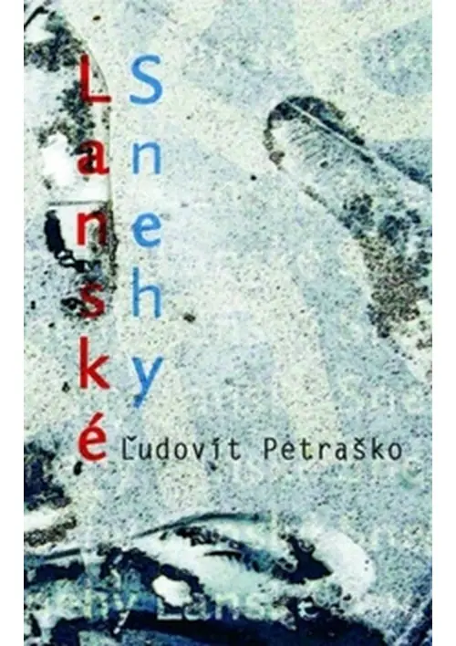 Lanské snehy - Ľudovít Petraško