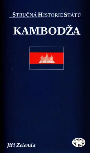 Kambodža - Stručná historie států - Jiří Zelenda
