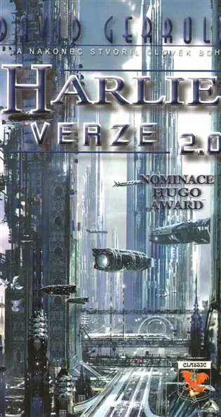 HARLIE verze 2.0... a nakonec stvořil člověk Boha - David Gerrold