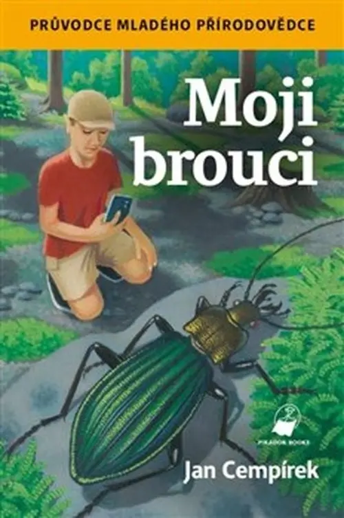 Moji brouci - Průvodce mladého přírodovědce - Jan Cempírek