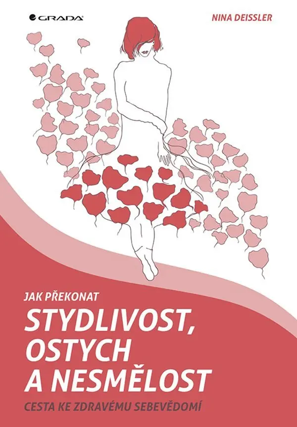 Jak překonat stydlivost, ostych a nesmělost - Nina Deissler