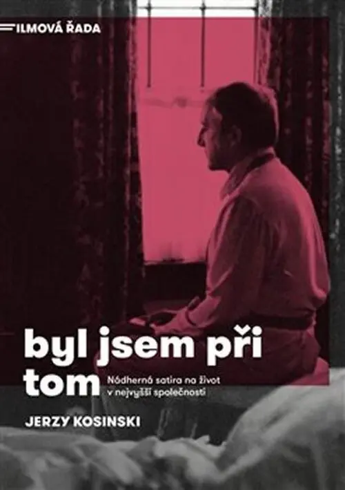 Byl jsem při tom - Jerzy Kosinski