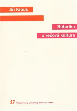 Rétorika a řečová kultura - Jiří Kraus