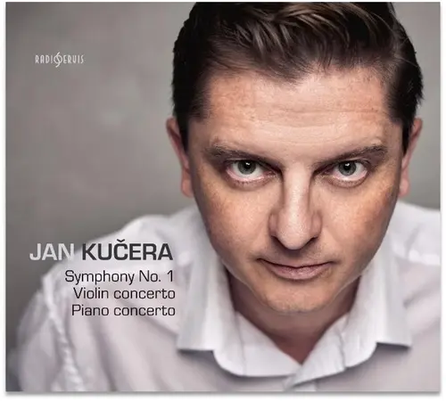 CD Jan Kučera Symphony No. 1, Violin concerto, Piano concerto - Jan Kučera