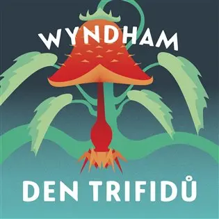 Den trifidů (audiokniha - čte David Novotný) - John Wyndham