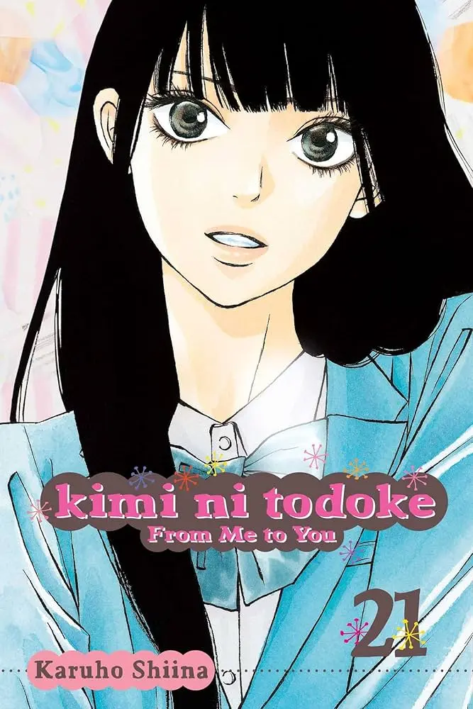 Kimi ni Todoke: From Me to You, Vol. 21 - Karuho Shiina