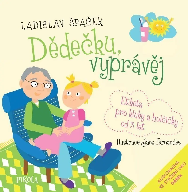 Dědečku, vyprávěj (Etiketa pro kluky a holčičky od tří let + CD) - Ladislav Špaček