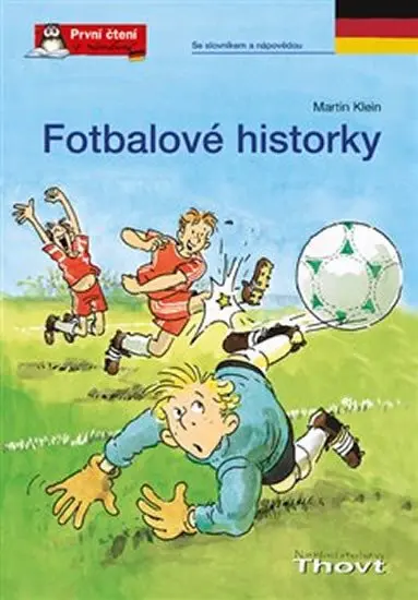 Fotbalové historky - První čtení v němčině - Martin Klein