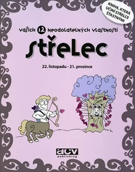 Střelec - Vašich 12 neodolatelných vlastností - kolektiv autorů