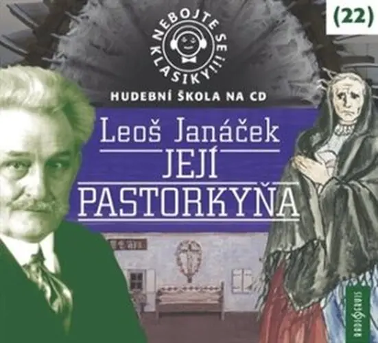Nebojte se klasiky! 22 Její pastorkyňa
