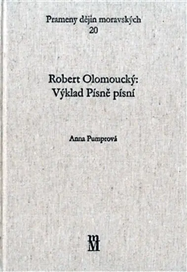 Robert Olomoucký: Výklad Písně písní - Anna Pumprová