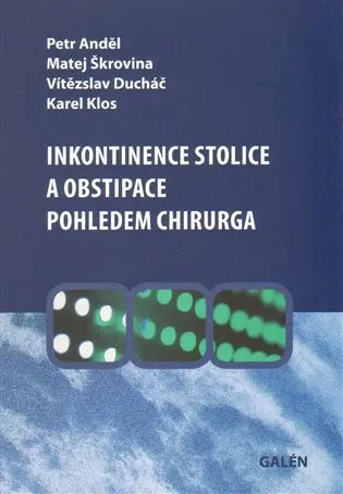 Inkontinence stolice a obstipace pohledem chirurga - Petr Anděl