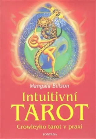 Intuitivní tarot - Crowleyho tarot v praxi - Mangala Billson