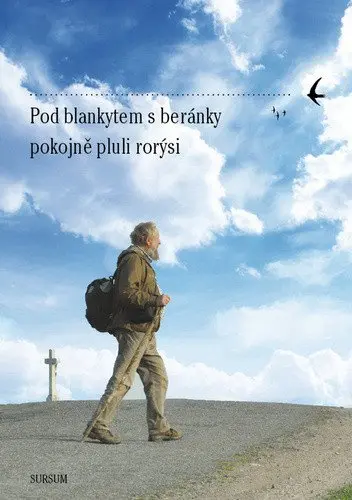 Pod blankytem s beránky pokojně pluli rorýsi - Ivo Dostál