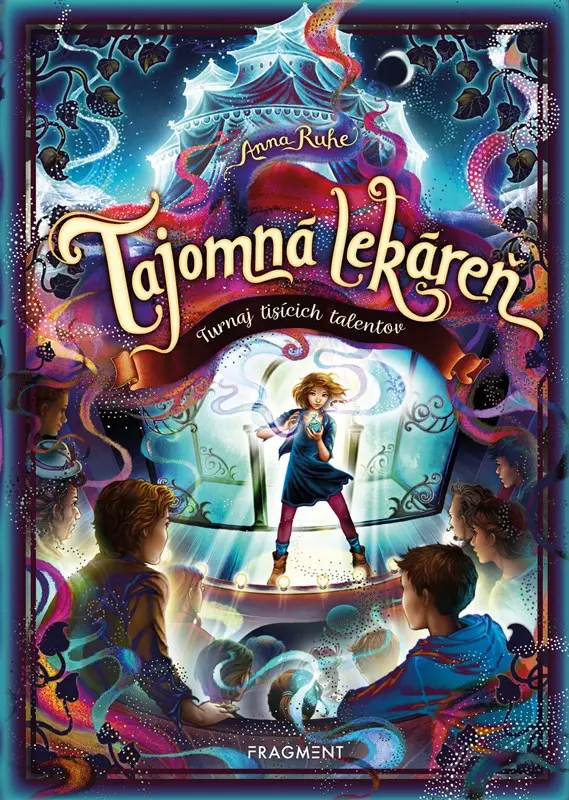 Tajomná lekáreň 4 - Turnaj tisícich talentov - Anna Ruhe