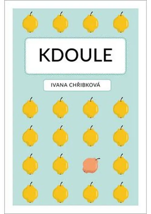 Kdoule - Ivana Chřibková