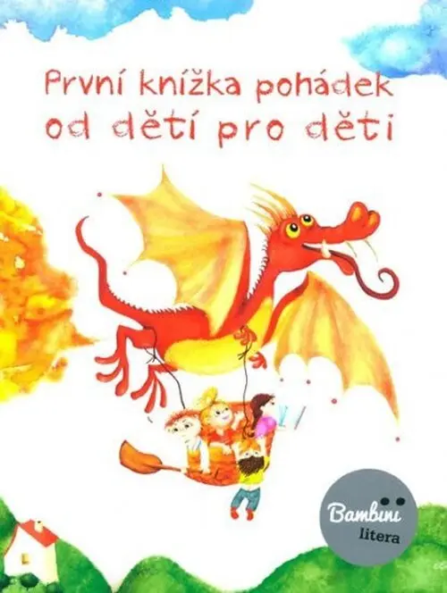 První knížka pohádek od dětí pro děti - kolektiv autorů