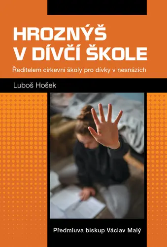 Hroznýš v dívčí škole - Ředitelem církevní školy pro dívky v nesnázích