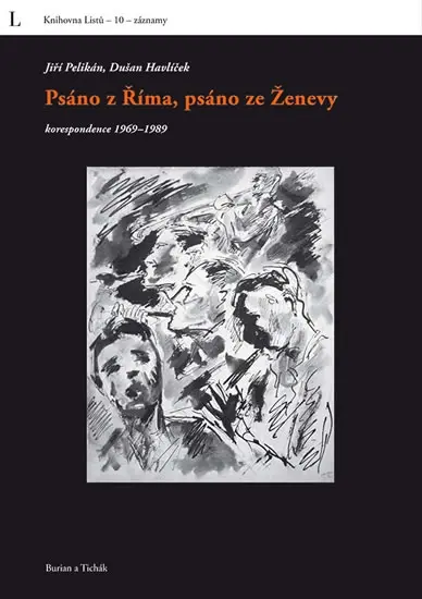Psáno z Říma, psáno ze Ženevy - Výběr ze vzájemné korespondence v letech exilu 1969 až 1989 - Jiří Pelikán