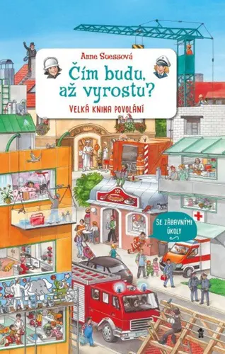 Čím budu, až vyrostu? - Anne Suess