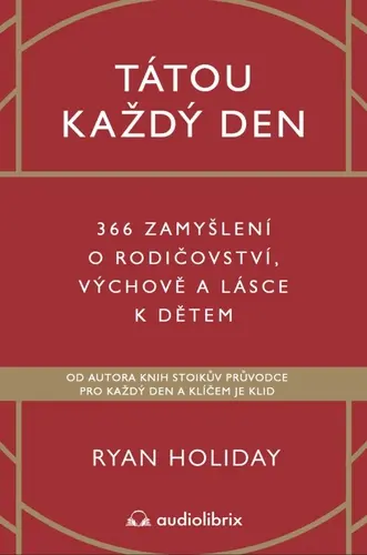 Tátou každý den - 366 zamyšlení o rodičovství, výchově a lásce k dětem