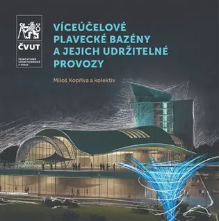 Víceúčelové plavecké bazény a jejich udržitelné provozy - Miloš Kopřiva