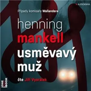 Usměvavý muž (audiokniha - čte Jiří Vyorálek) - Henning Mankell