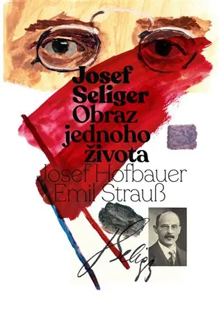 Josef Seliger - Obraz jednoho života - Josef Hofbauer