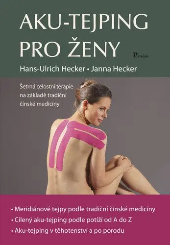Aku-tejping pro ženy: Šetrná celostní terapie na základě tradiční čínské medicíny