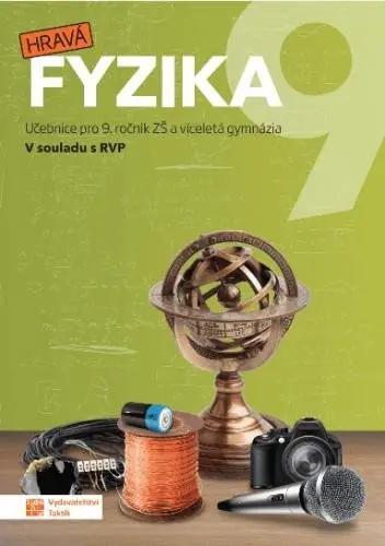 Hravá fyzika 9 - učebnice (nová řada) - Helena Benkovská