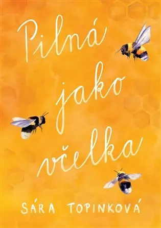 Pilná jako včelka (limitovaná edice) - Sára Topinková