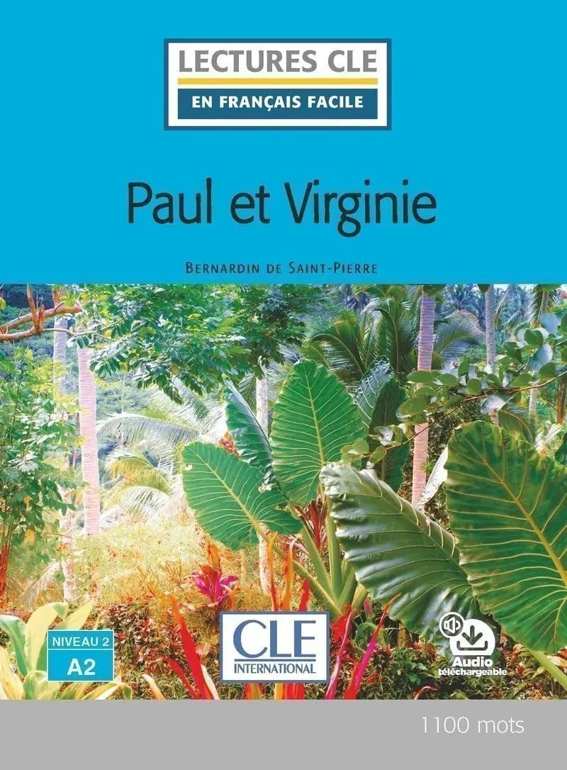 Paul et Virginie - Niveau 2/A2 - Lecture CLE en français facile - Livre + Audio télécharge - Saint-Pierre Jacques-Henri Bernardin de