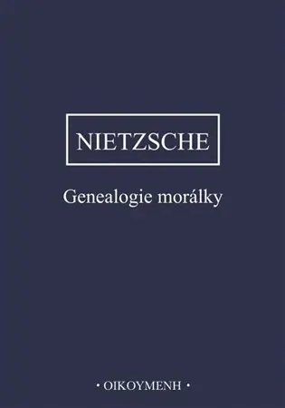 Genealogie morálky - Friedrich Nietzsche