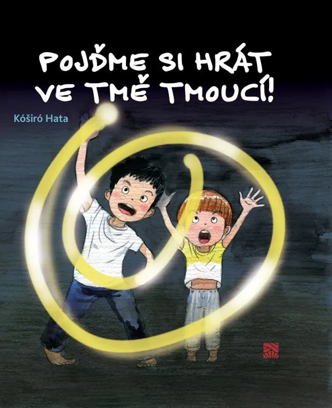 Pojďme si hrát ve tmě tmoucí - Kóširó Hata
