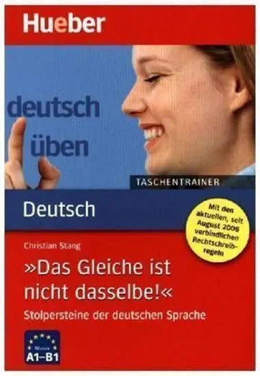 Deutsch üben Taschentrainer: Das Gleiche ist nicht dasselber - Christian Stang
