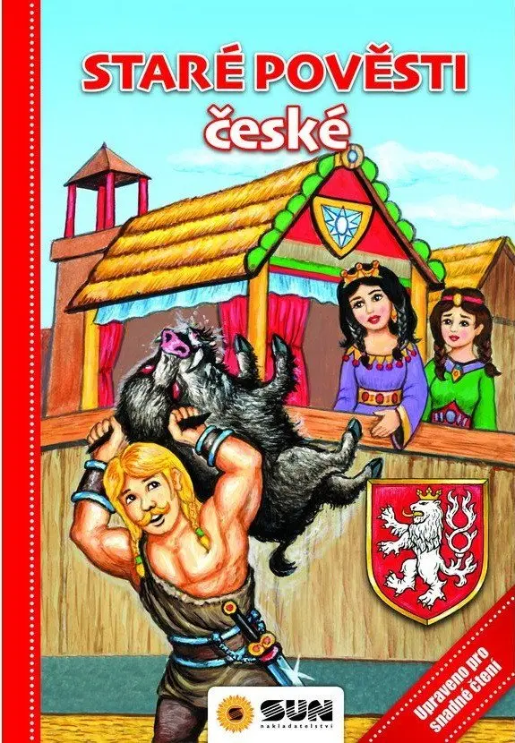 Staré pověsti české - Upraveno pro snadné čtení - Alexandra Niklíčková