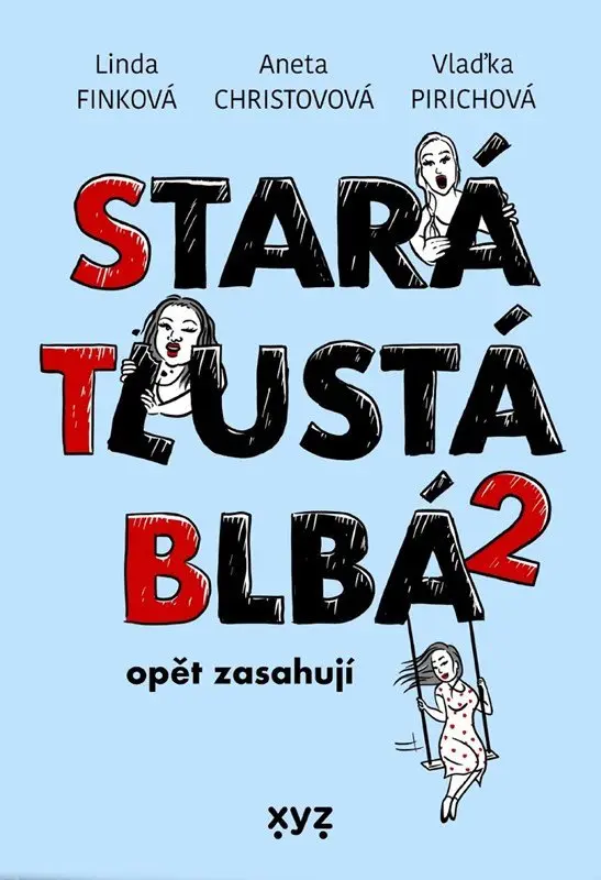 Stará, tlustá, blbá 2 opět zasahují -  Aneta Christovová