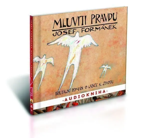 Mluviti pravdu - čte Filip Švarc/ 15 hodin 26 minut (2 disky ) (audiokniha) - Josef Formánek