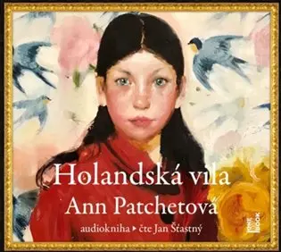 Holandská vila (audiokniha - čte Jan Šťastný) - Ann Patchett