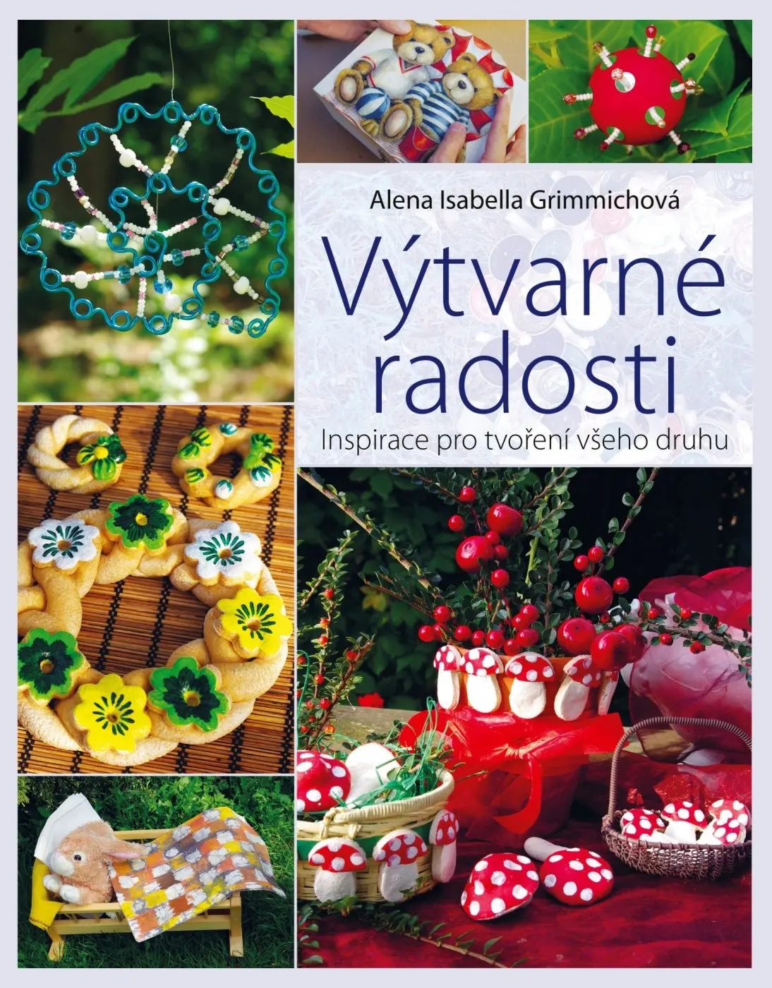 Výtvarné radosti - Inspirace pro tvoření všeho druhu - Alena Isabela Grimmichová