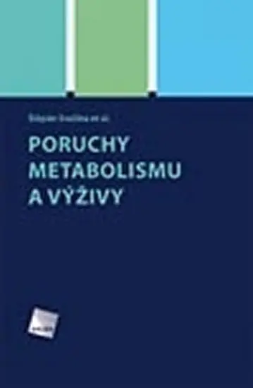 Poruchy metabolismu a výživy - Štěpán Svačina