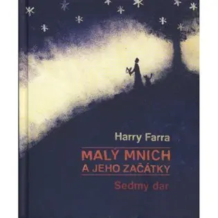 Malý mnich a jeho začátky - Harry E. Farra