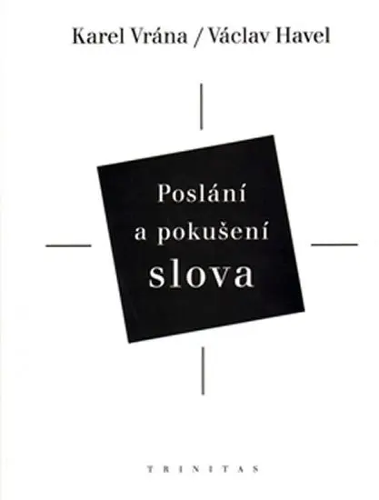 Poslání a pokušení slova - Karel Vrána