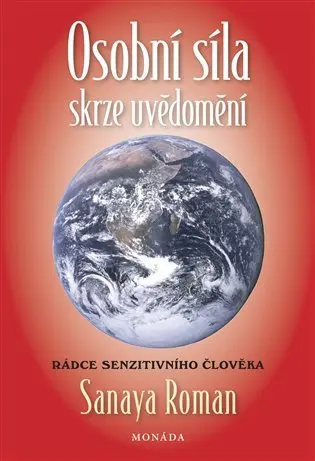 Osobní síla skrze uvědomění - Rádce senzitivního člověha