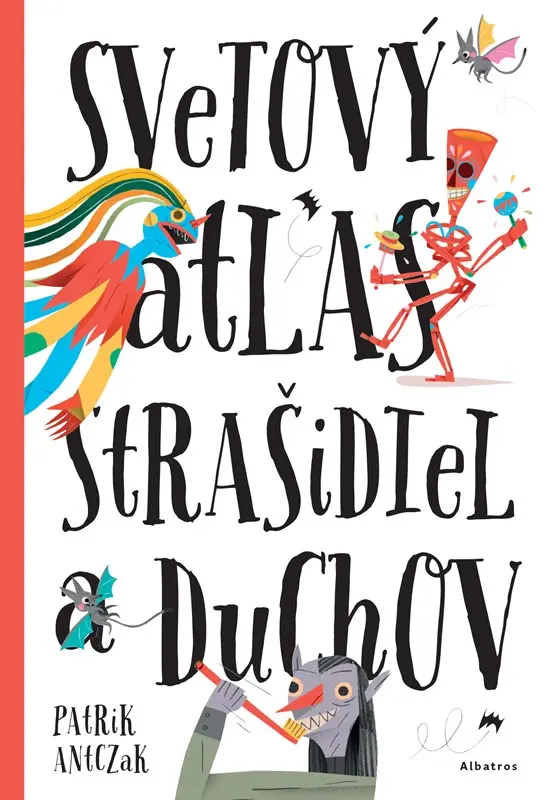 Svetový atlas strašidiel a duchov - Petra Bartíková