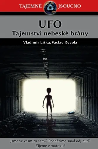 UFO - Tajemství nebeské brány - Vladimír Liška