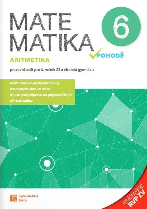Matematika v pohodě 6 – pracovní sešit – Aritmetika – revidované RVP ZV - Tomáš Mierva, Jana Halenková