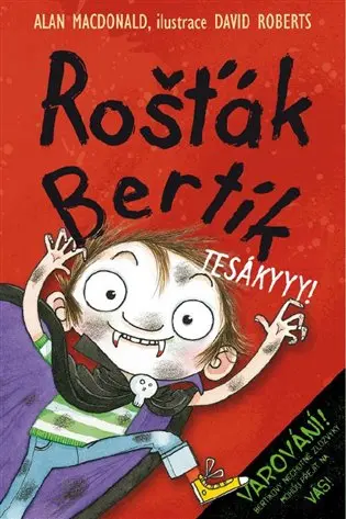 Rošťák Bertík - Tesákyyy! - Alan MacDonald